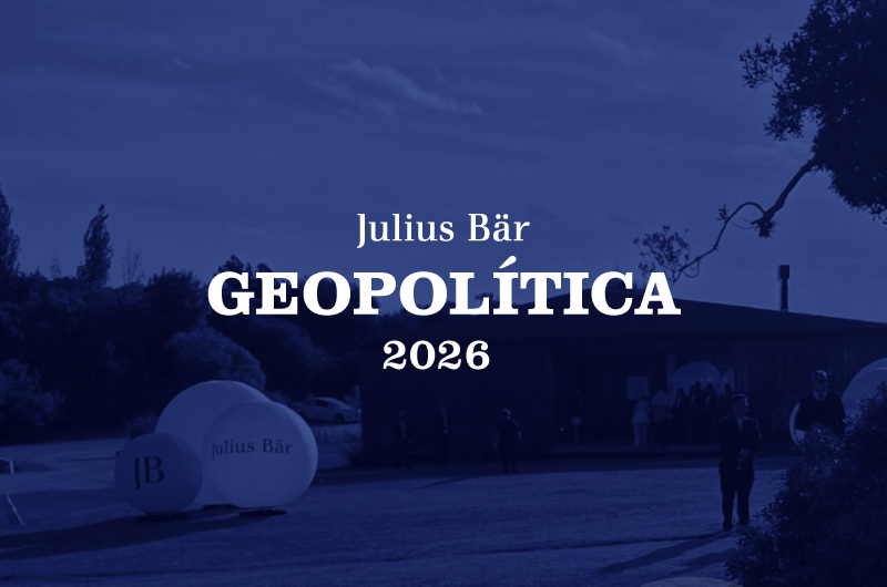 Geopolítica - Julius Baer 2026 en Experiencias LLC dirigida por Ludmila Halac y Nicolás Halac